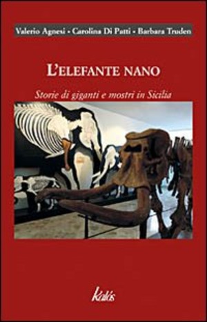 L' elefante nano. Storie di giganti e mostri in Sicilia
