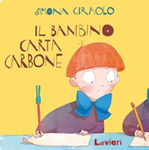 Il bambino carta-carbone. Ediz. illustrata