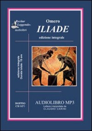 L' iliade. Audiolibro. 2 CD Audio formato MP3. Ediz. integrale