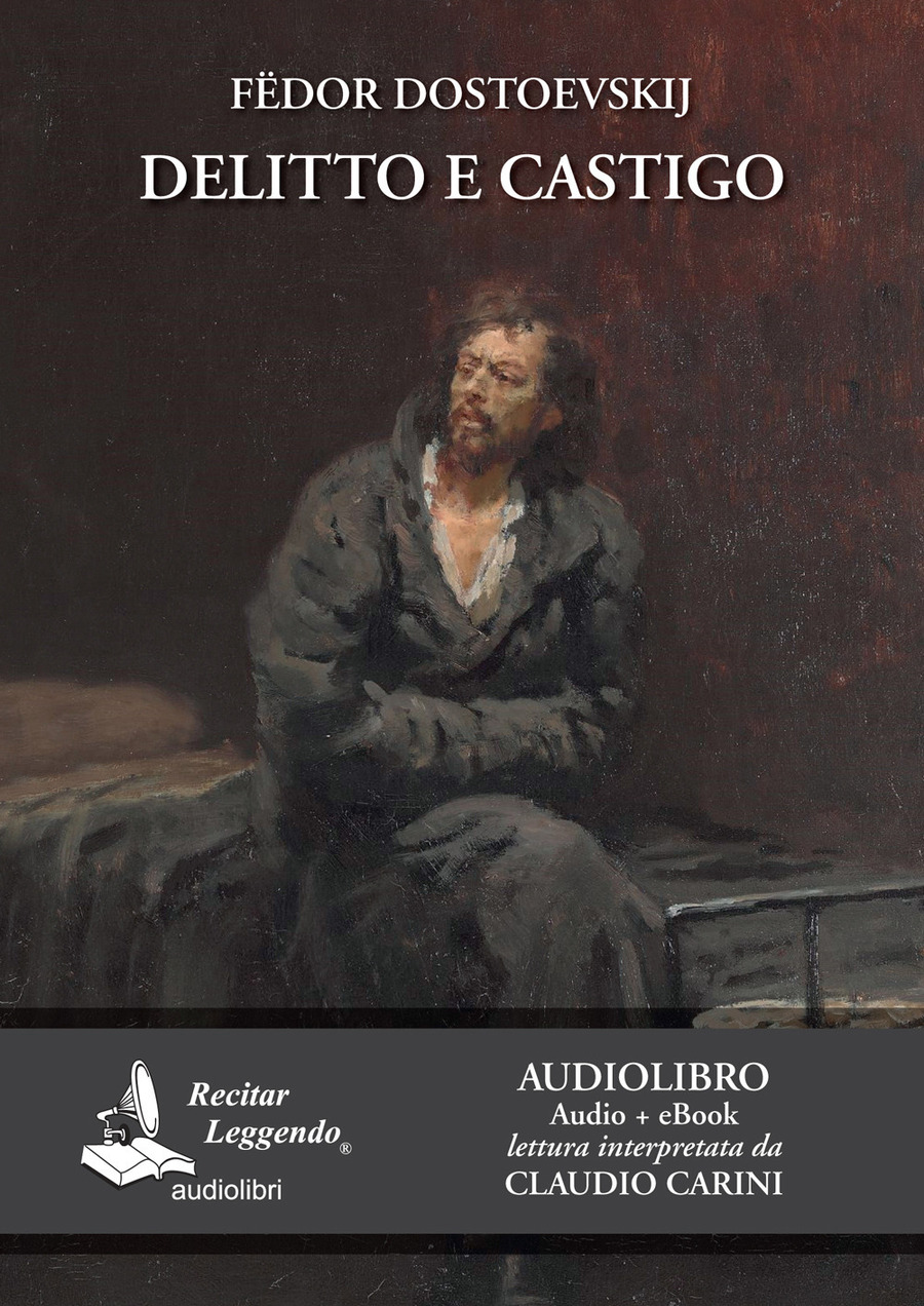 Delitto e castigo. Ediz. integrale.: libro di Fëdor Dostoevskij