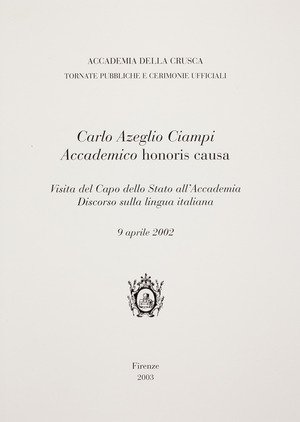 Carlo Azeglio Ciampi accademico honoris causa. Discorso sulla lingua italiana