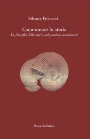 Comunicare la storia. La filosofia della storia nel pensiero occidentale