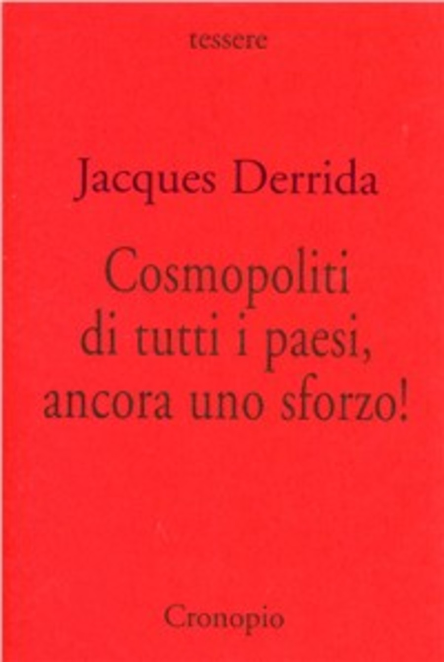 Cosmopoliti di tutti i paesi, ancora uno sforzo!