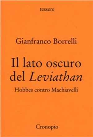 Il lato oscuro del «Leviathan». Hobbes contro Machiavelli