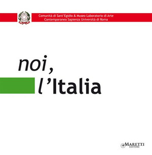 Noi l'Italia. Ediz. illustrata