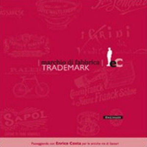 Marchio di fabbrica. Trade mark. Catalogo della mostra (Sassari, 27 novembre-4 dicembre 2006). Ediz. illustrata