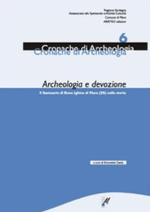 Archeologia e devozione. Il Santuario di Bonu Ighinu di Mara nella storia
