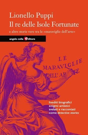 Il re delle isole fortunate e altre storie vere di piccoli e grandi artisti