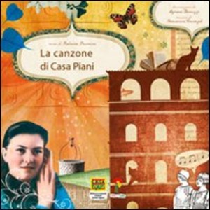 La canzone di casa Piani. Ediz. illustrata. Con CD