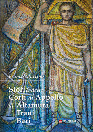 Storia delle Corti di appello di Altamura Trani Bari