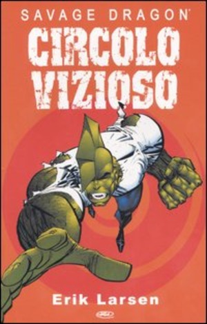 Circolo vizioso. Savage Dragon