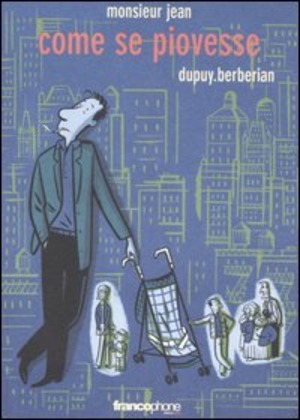 Come se piovesse. Monsieur Jean