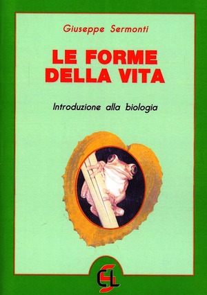 Le forme della vita. Introduzione alla biologia