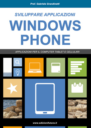 Sviluppare applicazioni Windows phone. Partendo da zero