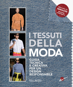 I tessuti della moda. Guida tecnica e creativa per un design responsabile