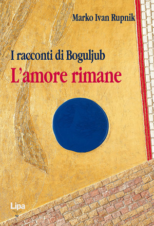 I racconti di Bogoljub. L'amore rimane