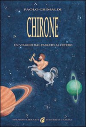 Chirone. Un viaggio dal passato al futuro