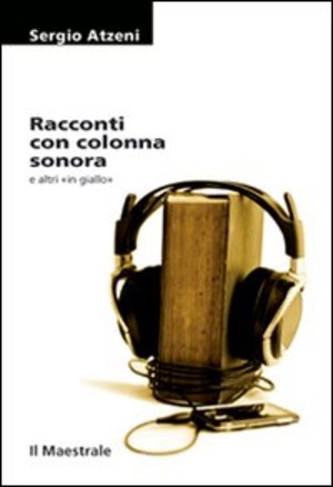 Racconti con colonna sonora e altri in giallo