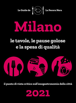 Milano de La Pecora Nera 2021. Le tavole, le pause golose e la spesa di qualità
