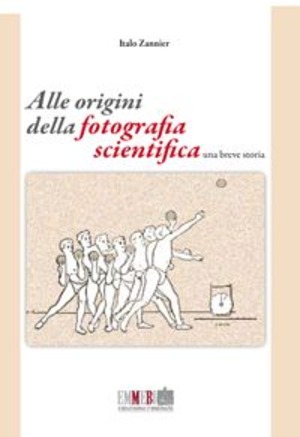 Alle origini della fotografia scientifica. Una breve storia
