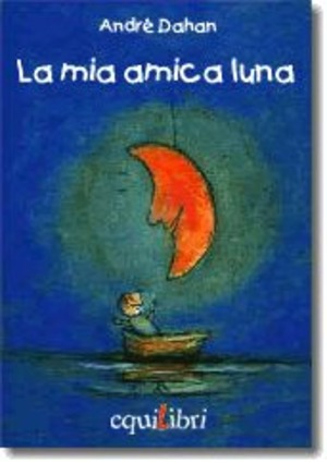 La mia amica luna. Ediz. illustrata