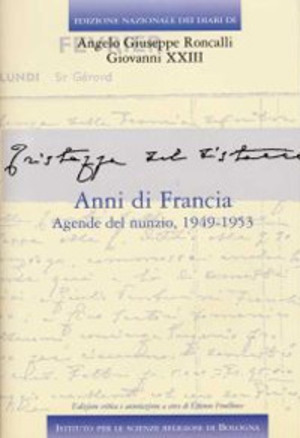 Edizione Nazionale dei Diari di Angelo Giuseppe Roncalli - Giovanni XXIII. Anni di Francia