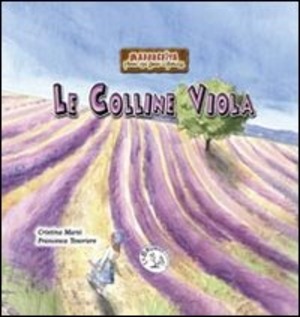 Le colline viola. Margherita. Favole tra gnomi e folletti