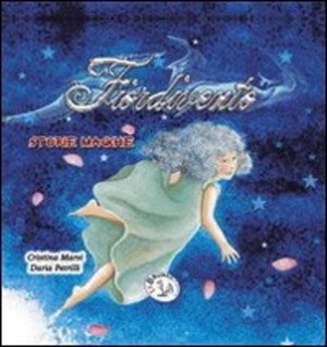 Fiordivento. Storie magiche