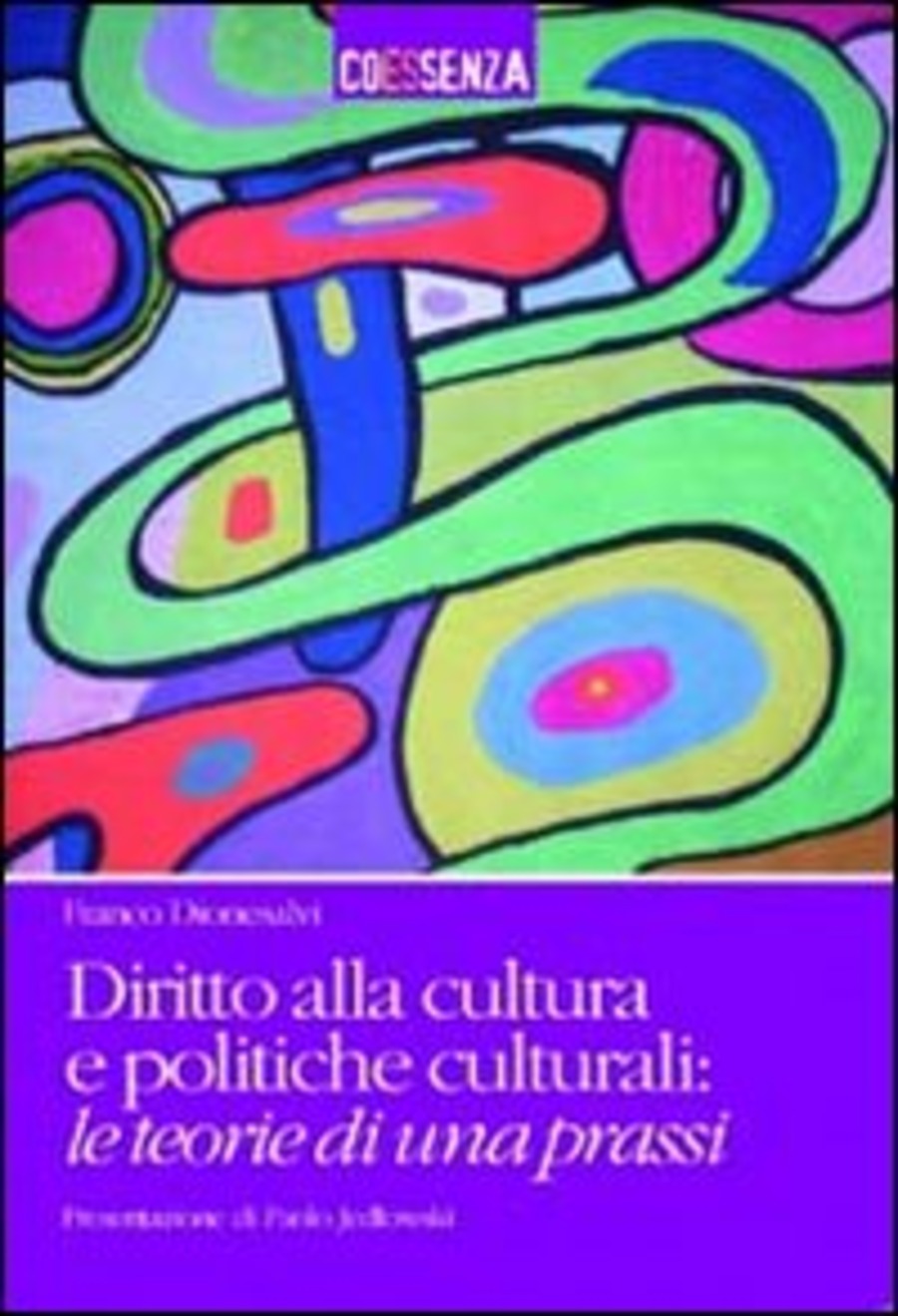 Diritto alla cultura e politiche culturali. Le teorie di una prassi