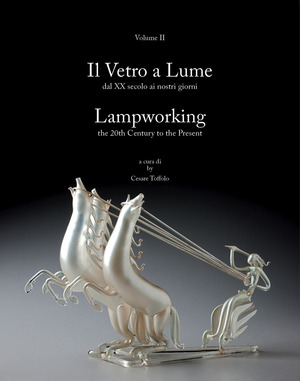 Il vetro a lume-Lampworking. Ediz. illustrata