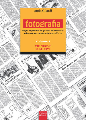 Fotografia. Vie Nuove. Scopo supremo di questa rubrica è di educare raccontando barzellette. Ediz. in facsimile