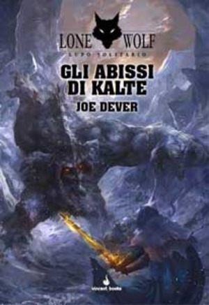 Gli abissi di Kalte. Lupo Solitario. Serie Kai