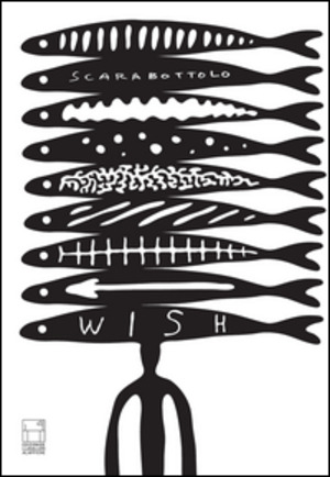 Wish. Disegni di ferro e di carta. Catalogo della mostra (Milano, ottobre 2015). Ediz. illustrata