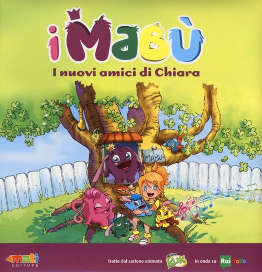 I nuovi amici di Chiara. I Mabù. Ediz. illustrata
