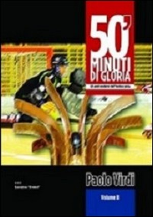 50' minuti di gloria. Gli anni moderni dell'hockey pista