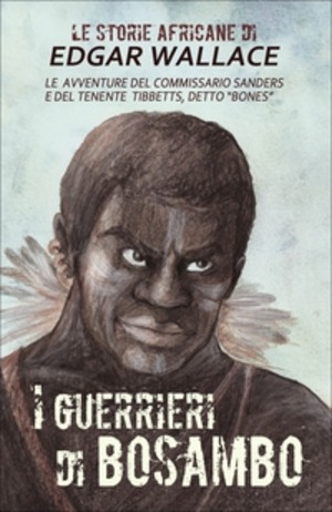 I guerrieri di Bosambo. Le storie africane