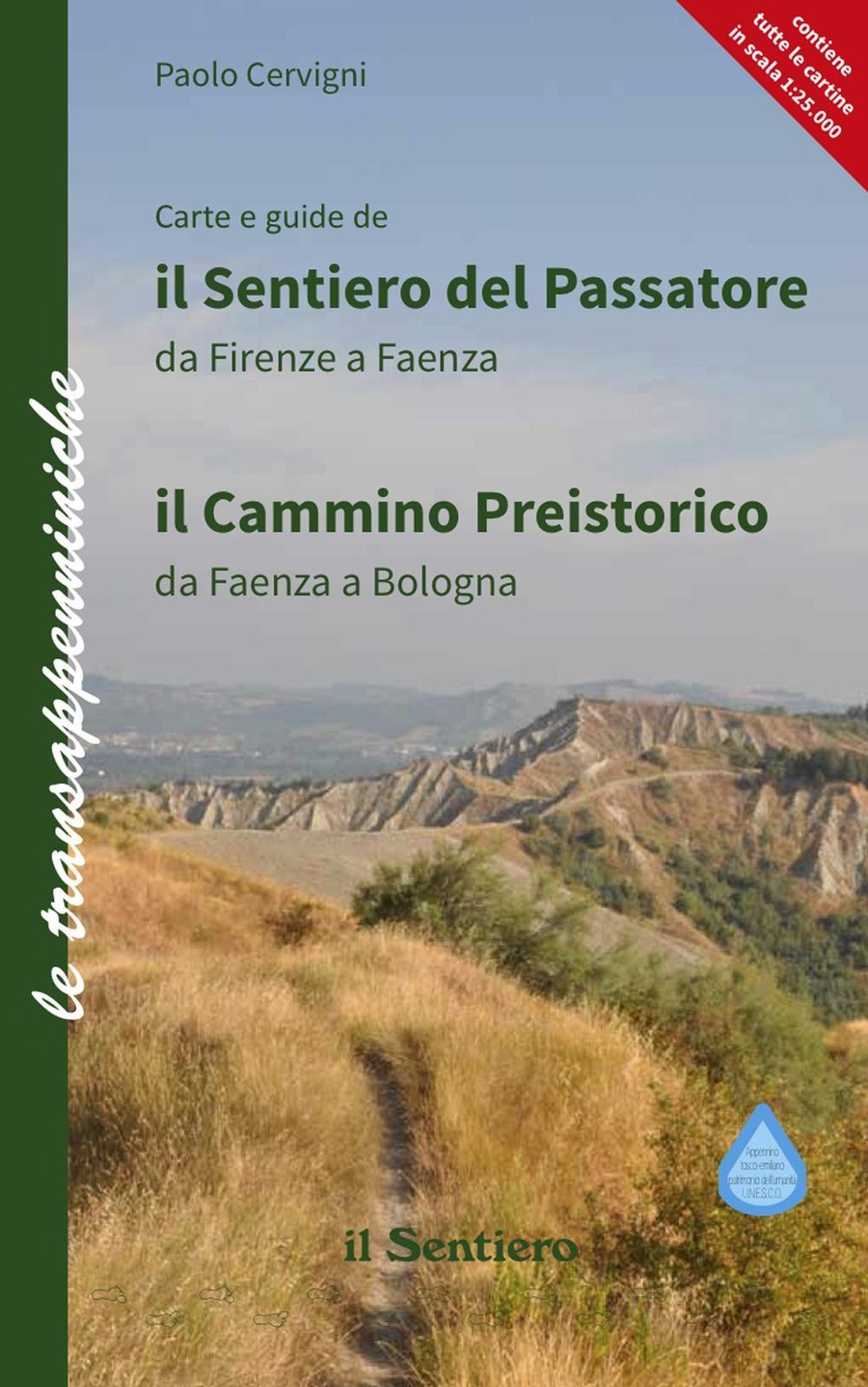 Il sentiero del Passatore e il cammino preistorico. Il sentiero del Passatore da Firenze a Faenza-Il cammino preistorico da Faenza a Bologna