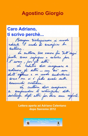 Caro Adriano, ti scrivo perché...