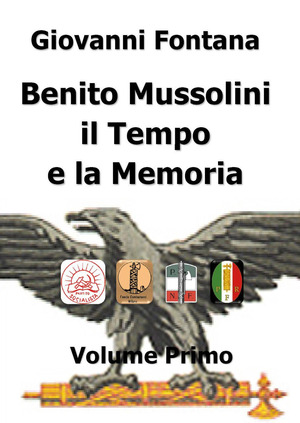 Benito Mussolini. Il tempo e la memoria