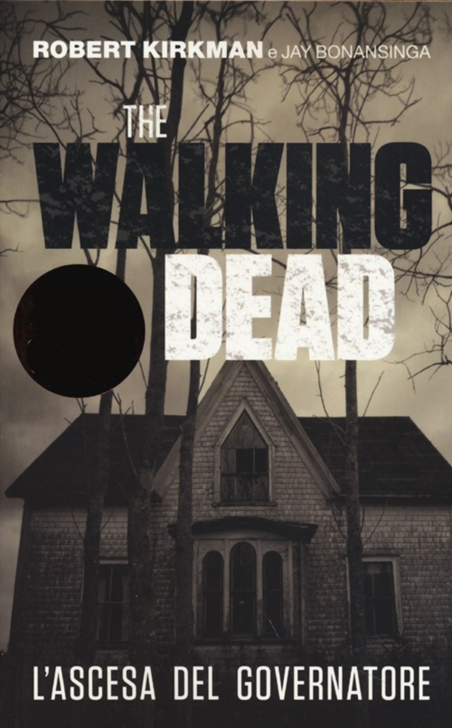 L' ascesa del governatore. The walking dead