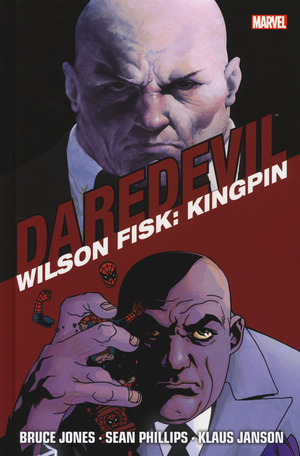 Wilson Fisk: Kingpin. Daredevil collection