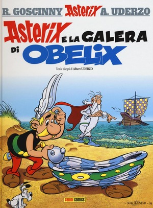 Asterix e la galera di Obelix. Ediz. illustrata