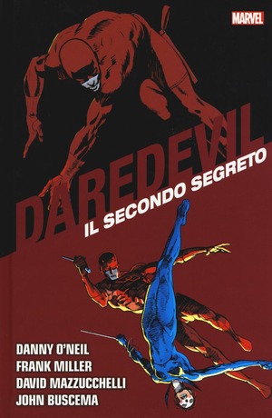 Il secondo segreto. Daredevil collection