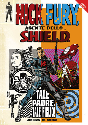 Tale padre, tale figlio! Nick Fury, agente dello... S.H.I.E.L.D.