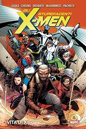 Vita di X. Gli stupefacenti X-Men