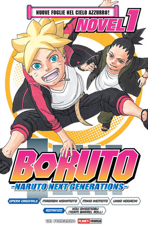 Nuove foglie nel cielo azzurro! Boruto. Naruto next generations
