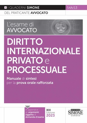L' esame di avvocato. Diritto internazionale privato e processuale. Manuale di sintesi per la prova orale rafforzata