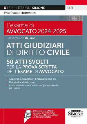 L' esame di avvocato 2024-2025. Atti giudiziari svolti di diritto civile. 50 atti svolti per la prova scritta dell'esame di avvocato. Aggiornati ai nuovi criteri di redazione degli atti. Con espansione online
