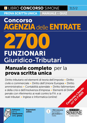 Concorso Agenzia delle Entrate. 2700 funzionari giuridico tributari. Manuale. Con espansioni online. Con software per la simulazione della prova