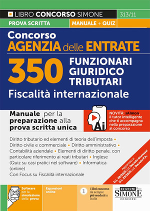 Concorso Agenzia delle Entrate. 350 Funzionari giuridico tributari. Fiscalità internazionale. Manuale. Con espansioni online. Con software per la simulazione della prova